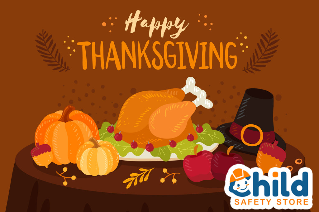 Having a Happy and Safe Thanksgiving 2021 — Child Safety Store